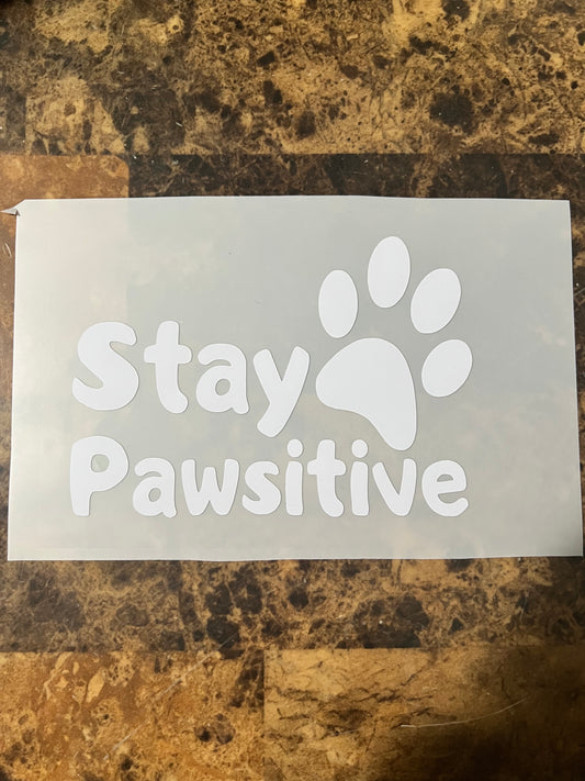 Stay Pawsitive White Vinyl Sticker