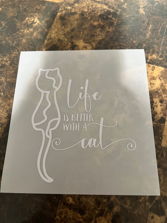 Life Is Better With A Cat Vinyl Sticker