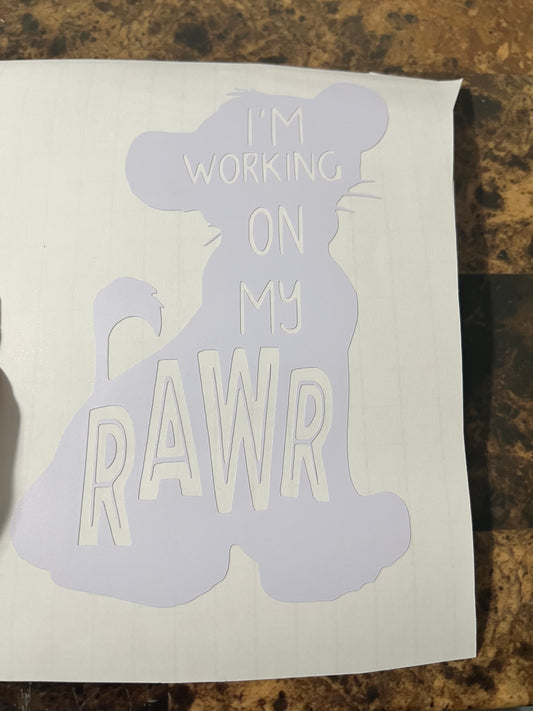 “I’m working on my Rawr” Lion King Simba Vinyl Sticker